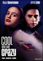 Cool and the Crazy