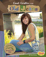 Cool Crafts with Old Jeans: Green Projects for Resourceful Kids