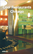 Cool Restaurants Chicago - Galindo, Michelle (Editor), and Lizarraga, Rose (Editor), and La Valette, Desiree Von (Editor)