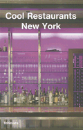 Cool Restaurants New York - Von La Valette, Desiree (Editor), and Kunz, Martin Nicholas (Editor)