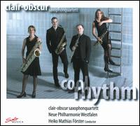 Cool Rhythm - Clair-Obscur Saxophone Quartet; Neue Philharmonie Westfalen; Heiko Mathias F�rster (conductor)