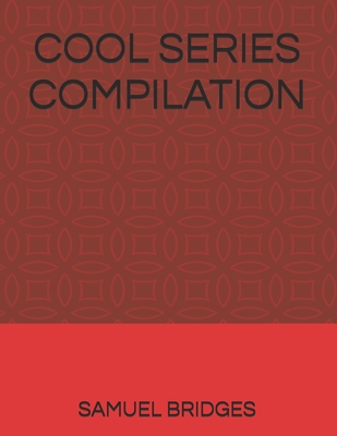 Cool Series Compilation - Bridges, Samuel