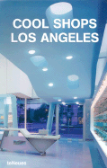 Cool Shops Los Angeles - Mahle, Karin (Editor), and Feuer, Katharina (Editor)