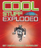 Cool Stuff Exploded: Get Inside Modern Technology