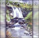 Cool Water - Caravan
