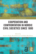 Cooperation and Confrontation in Nordic Civil Societies Since 1800