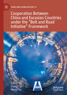 Cooperation Between China and Eurasian Countries Under the "Belt and Road Initiative" Framework
