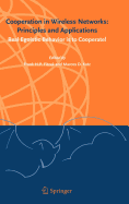 Cooperation in Wireless Networks: Principles and Applications: Real Egoistic Behavior Is to Cooperate!
