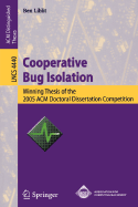 Cooperative Bug Isolation: Winning Thesis of the 2005 ACM Doctoral Dissertation Competition