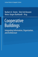Cooperative Buildings: Integrating Information, Organization, and Architecture
