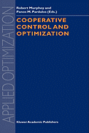 Cooperative Control and Optimization