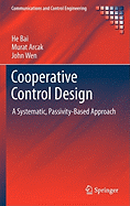 Cooperative Control Design: A Systematic, Passivity-Based Approach