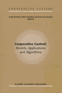 Cooperative Control: Models, Applications and Algorithms