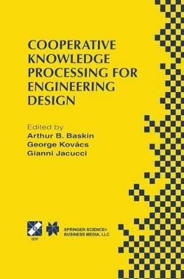 Cooperative Knowledge Processing for Engineering Design - Baskin, Arthur B (Editor), and Kovacs, George L (Editor), and Jacucci, Gianni (Editor)