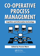 Cooperative Process Management: Cognition And Information Technology: Cognition And Information Technology