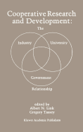 Cooperative Research and Development: The Industry--University--Government Relationship