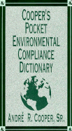 Cooper's Pocket Environmental Compliance Dictionary