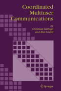Coordinated Multiuser Communications