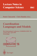 Coordination Languages and Models: First International Conference, Coordination '96, Cesena, Italy, April 15-17, 1996. Proceedings.