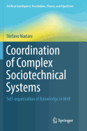 Coordination of Complex Sociotechnical Systems: Self-organisation of Knowledge in MoK