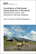 Coordination of Distributed Energy Resources in Microgrids: Optimisation, control, and hardware-in-the-loop validation