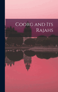 Coorg and its Rajahs