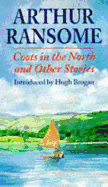 Coots in the North & Other Stories - Ransome, Arthur
