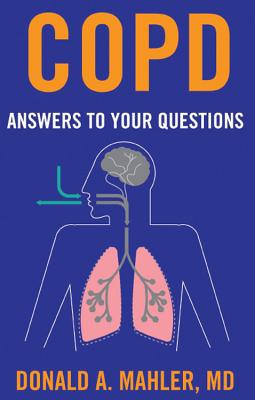 COPD: Answers to Your Questions - Mahler, Donald A