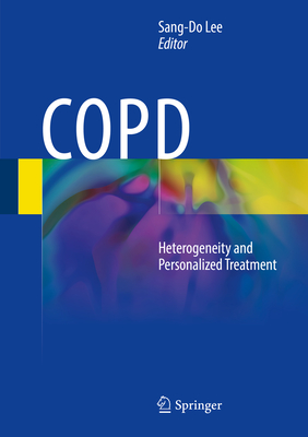 COPD: Heterogeneity and Personalized Treatment - Lee, Sang-Do (Editor)
