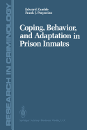 Coping, Behavior, and Adaptation in Prison Inmates - Zamble, Edward, and Porporino, Frank J.