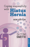 Coping Successfully with Hiatus Hernia