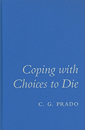 Coping with Choices to Die