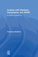 Coping with Dyslexia, Dysgraphia and ADHD: A Global Perspective