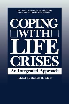 Coping with Life Crises: An Integrated Approach - Moos, Rudolf (Editor)