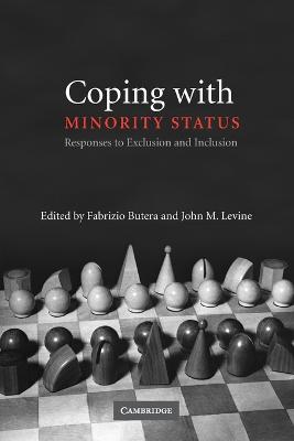 Coping with Minority Status - Butera, Fabrizio (Editor), and Levine, John M (Editor)