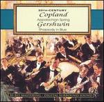 Copland: Appalachian Spring; Gershwin: Rhapsody in Blue
