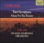 Copland: Third Symphony; Music For The Theatre