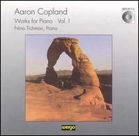 Copland: Works for Piano, Vol. 1 - Nina Tichman (piano)