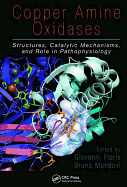 Copper Amine Oxidases: Structures, Catalytic Mechanisms and Role in Pathophysiology