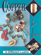 Copper Art Jewelry: A Different Luster