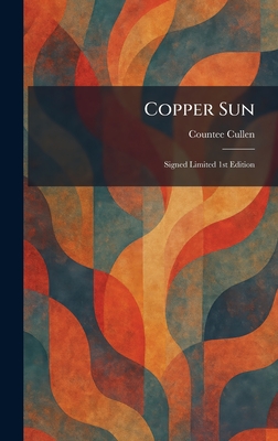 Copper Sun: Signed Limited 1st Edition - Cullen, Countee
