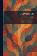 Copper Sun: Signed Limited 1st Edition