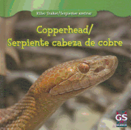 Copperhead/Serpiente Cabeza de Cobre