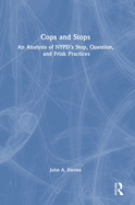 Cops and Stops: An Analysis of Nypd's Stop, Question, and Frisk Practices