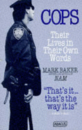 Cops: Their Lives in Their Own Words