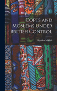 Copts and Moslems Under British Control