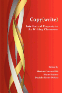Copy(write): Intellectual Property in the Writing Classroom