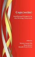 Copy(write): Intellectual Property in the Writing Classroom