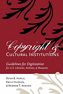 Copyright and Cultural Institutions: Guidelines for Digitization for U.S. Libraries, Archives, and Museums