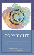 Copyright: Best Practices for Academic Libraries